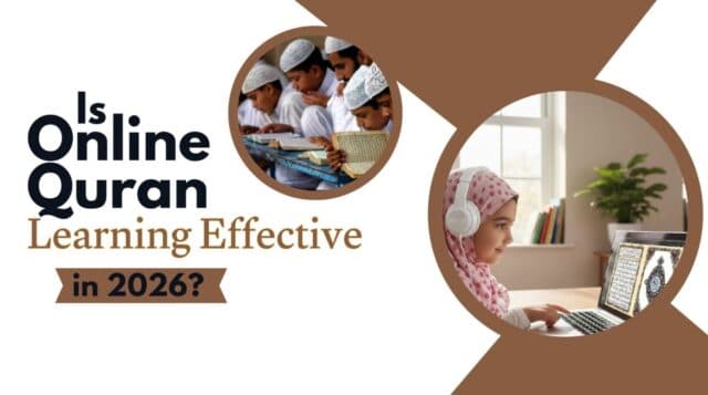 Is Online Quran Learning Effective in 2026?