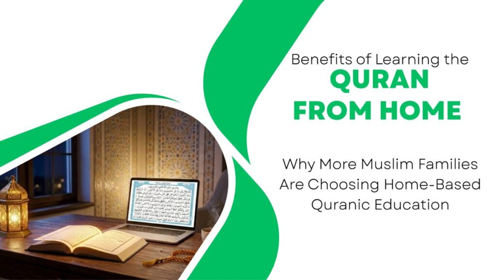 Benefits of Learning the Quran from Home full explanation laptop showing in the image