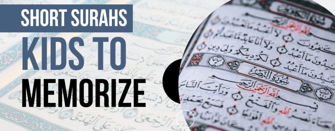 Short Surahs for Kids to Memorize